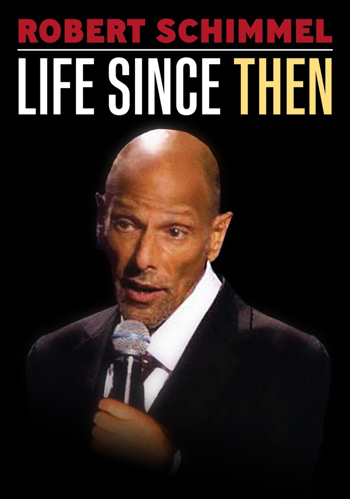 Robert Schimmel: Life Since Then
