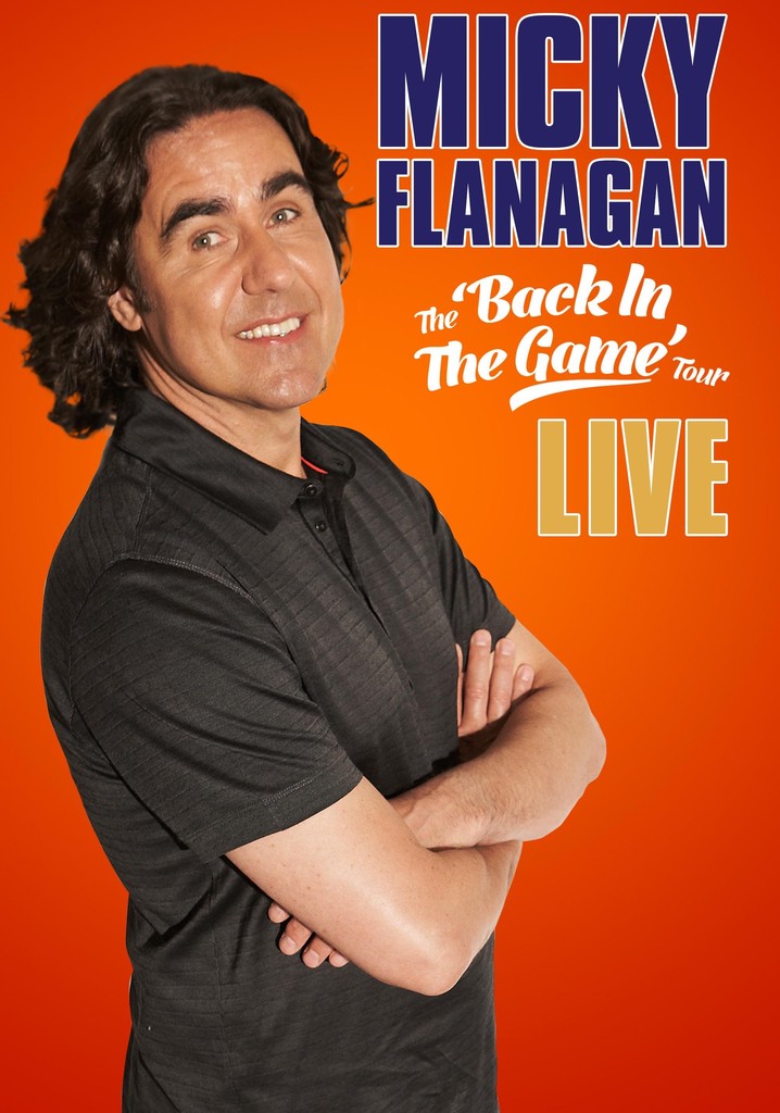 Micky Flanagan: Live - Back In The Game Tour