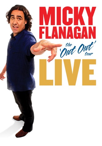 Micky Flanagan: Live - The Out Out Tour