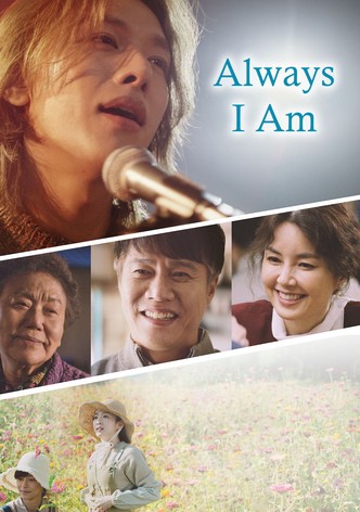 Always I am