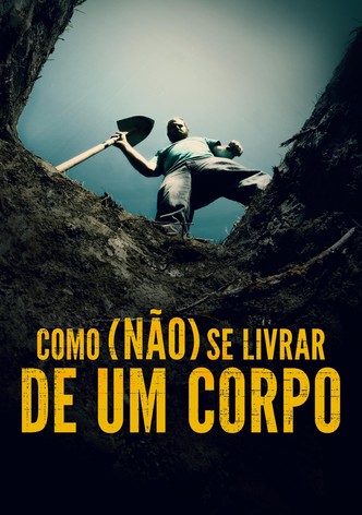 How (Not) to Get Rid of a Body