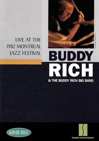 Buddy Rich & The Buddy Rich Big Band: Live at the 1982 Montreal Jazz Festival