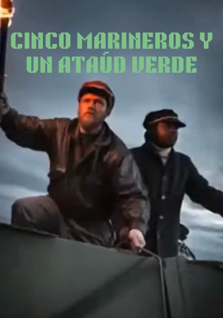 Cinco marineros y un ataúd verde