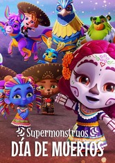 Supermonstruos: Día de Muertos