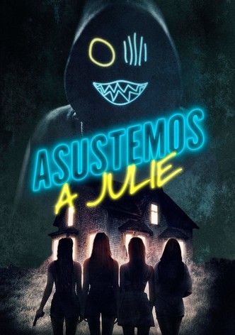 Asustemos a Julie
