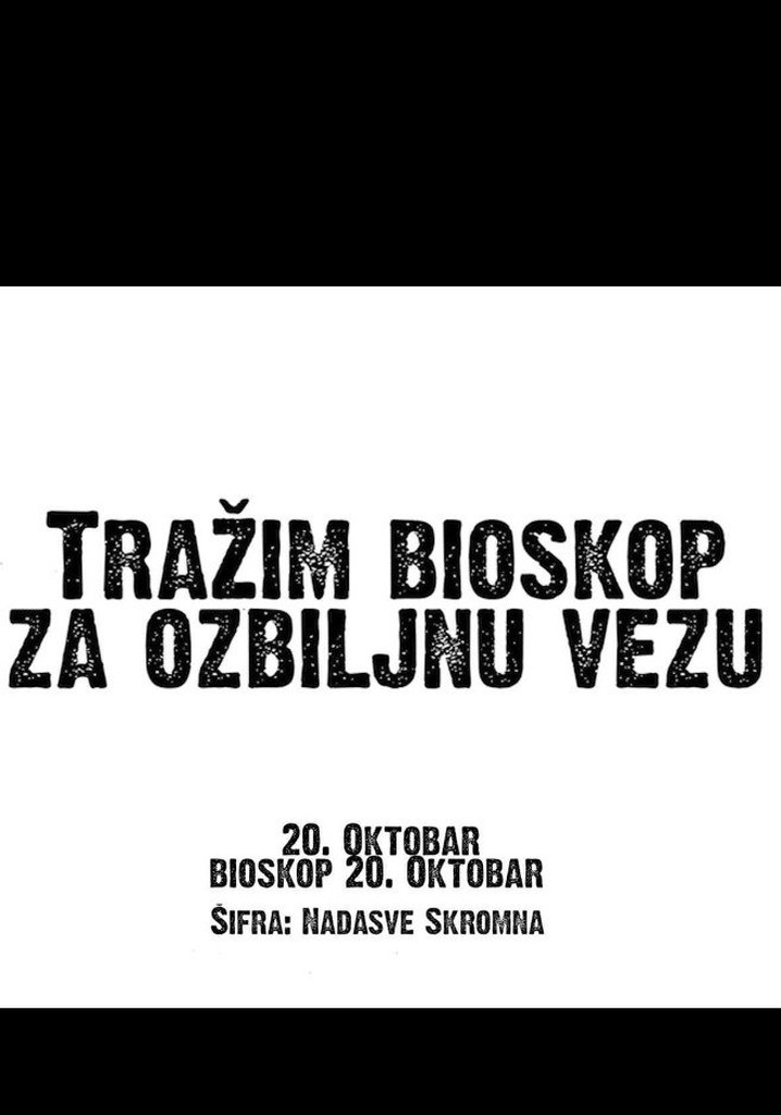 I'm looking for a cinema for a serious relationship.