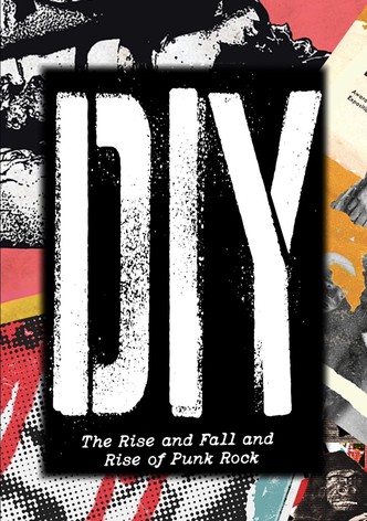DIY: The Rise and Fall and Rise of Punk