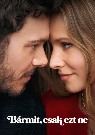 Bármit, csak ezt ne