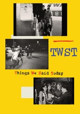 TWST / Things We Said Today