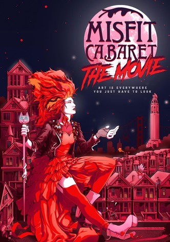 Misfit Cabaret: The Movie
