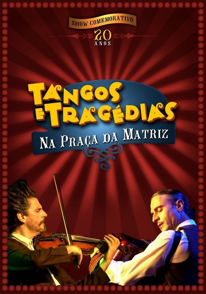 Tangos e Tragédias na Praça da Matriz