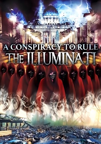 A Conspiracy to Rule: The Illuminati