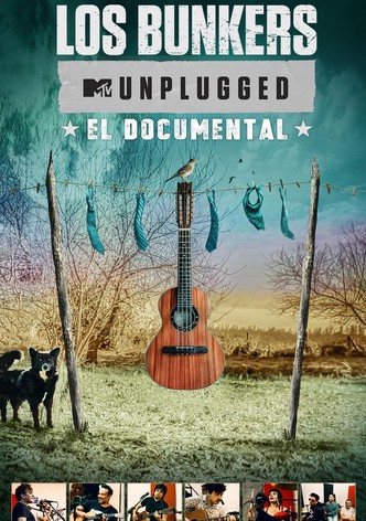 Los Bunkers - MTV Unplugged: El Documental