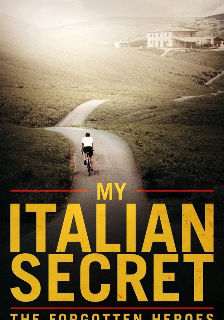 My Italian Secret: The Forgotten Heroes