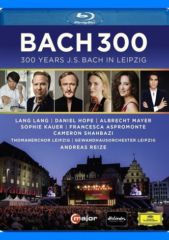 Bach 300 - 300 Years J.S. Bach in Leipzig