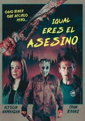 Igual eres el asesino