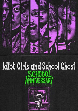 Idiot Girls and School Ghost: School Anniversary