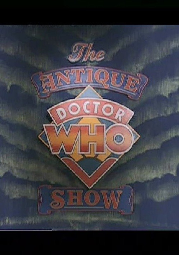 The Antique 'Doctor Who' Show