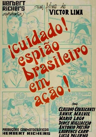 Cuidado, Espião Brasileiro em Ação