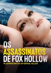 The Fox Hollow Murders: Playground of a Serial Killer