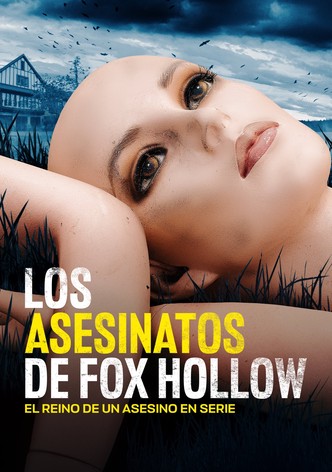 Los asesinatos de Fox Hollow: El reino de un asesino en serie