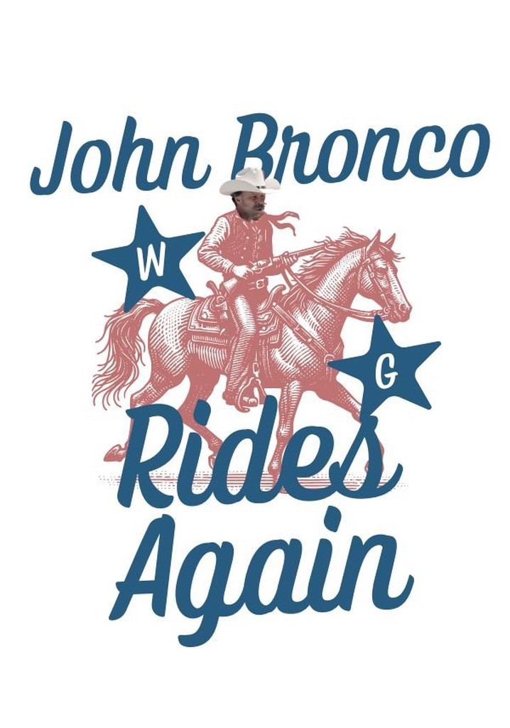 John Bronco Rides Again