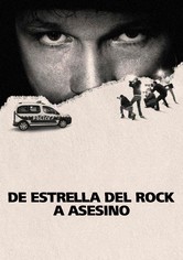 De estrella del rock a asesino