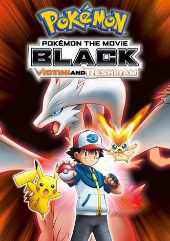 Pokémon the Movie: Black - Victini and Reshiram