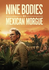 Nine Bodies in a Mexican Morgue - Miniseries