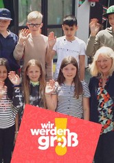 Wir werden groß!