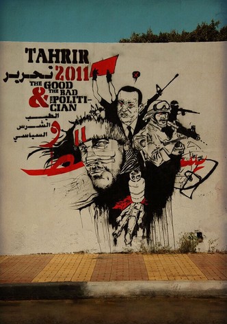 Tahrir 2011 : The Good and The bad and The Politician