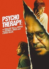 Psycho Therapy: The Shallow Tale of a Writer Who Decided to Write About a Serial Killer