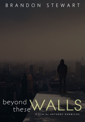Beyond These Walls