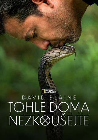 David Blaine: Tohle doma nezkoušejte