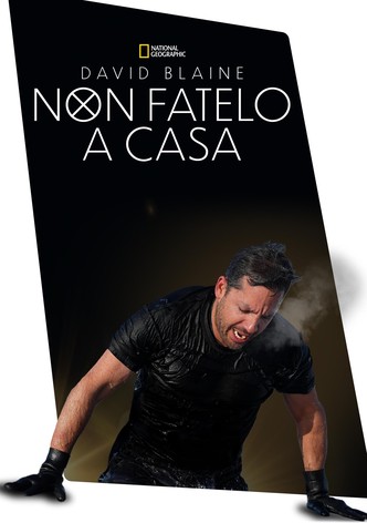 David Blaine Non Fatelo a Casa