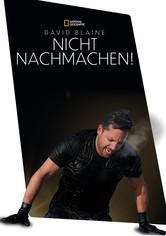 David Blaine: Nicht nachmachen!