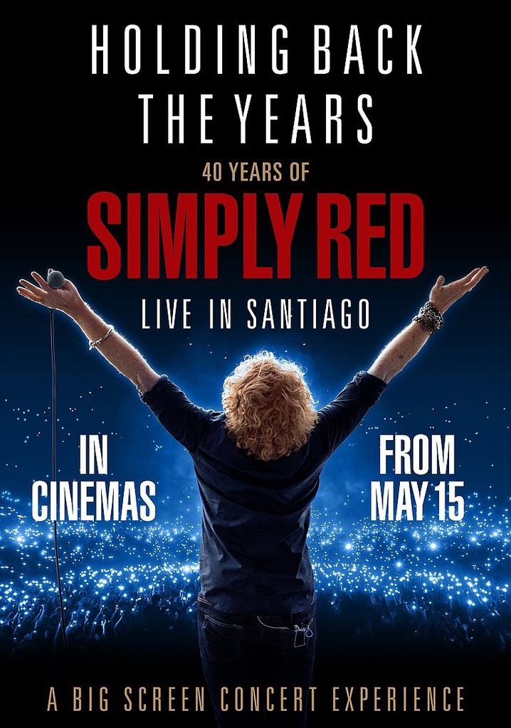 Simply Red Holding Back The Years Text Deutsch Holding Back the Years: 40 Years of Simply Red streaming