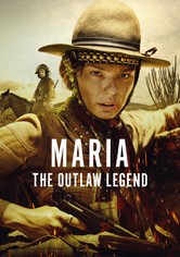 Maria: The Outlaw Legend