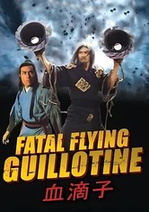 The Fatal Flying Guillotines