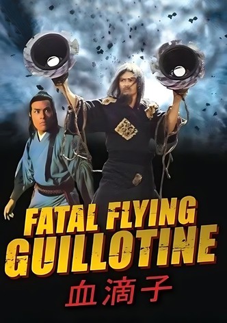 The Fatal Flying Guillotines
