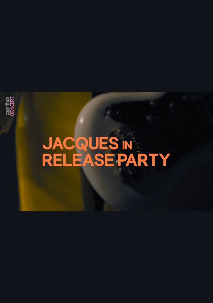Jacques dans Release Party