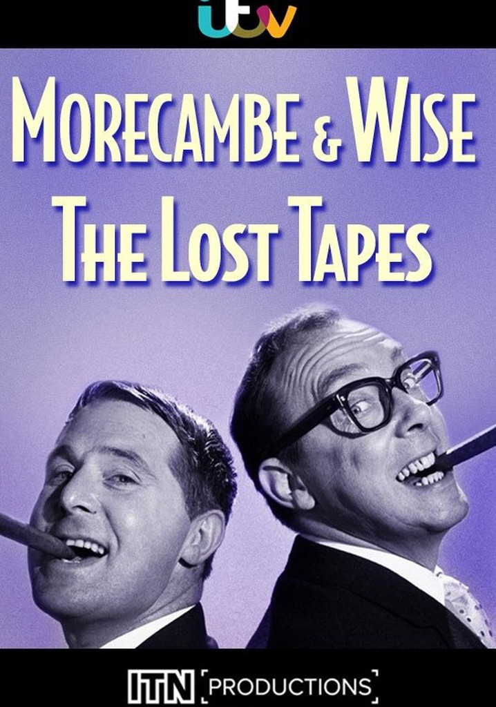 Morecambe & Wise: The Lost Tapes