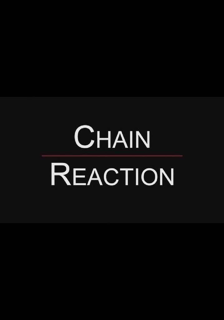Chain Reaction
