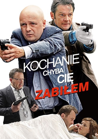 Kochanie, chyba cię zabiłem