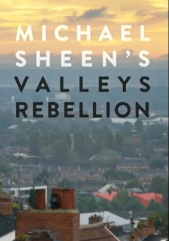 Michael Sheen's Valleys Rebellion