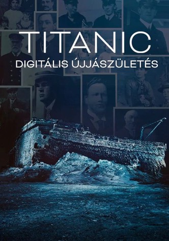 Titanic: Digitális újjászületés