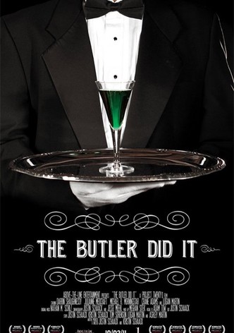 The Butler Did It