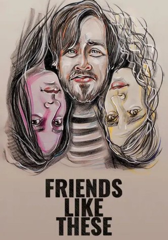 Friends Like These