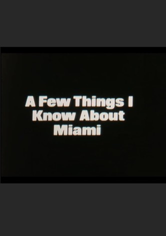 A Few Things I Know About Miami