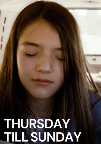 Thursday Till Sunday
